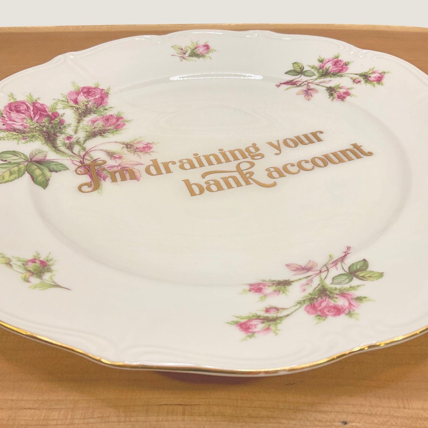 Draining Your Bank Account Dinner Plate - Offensively Domestic