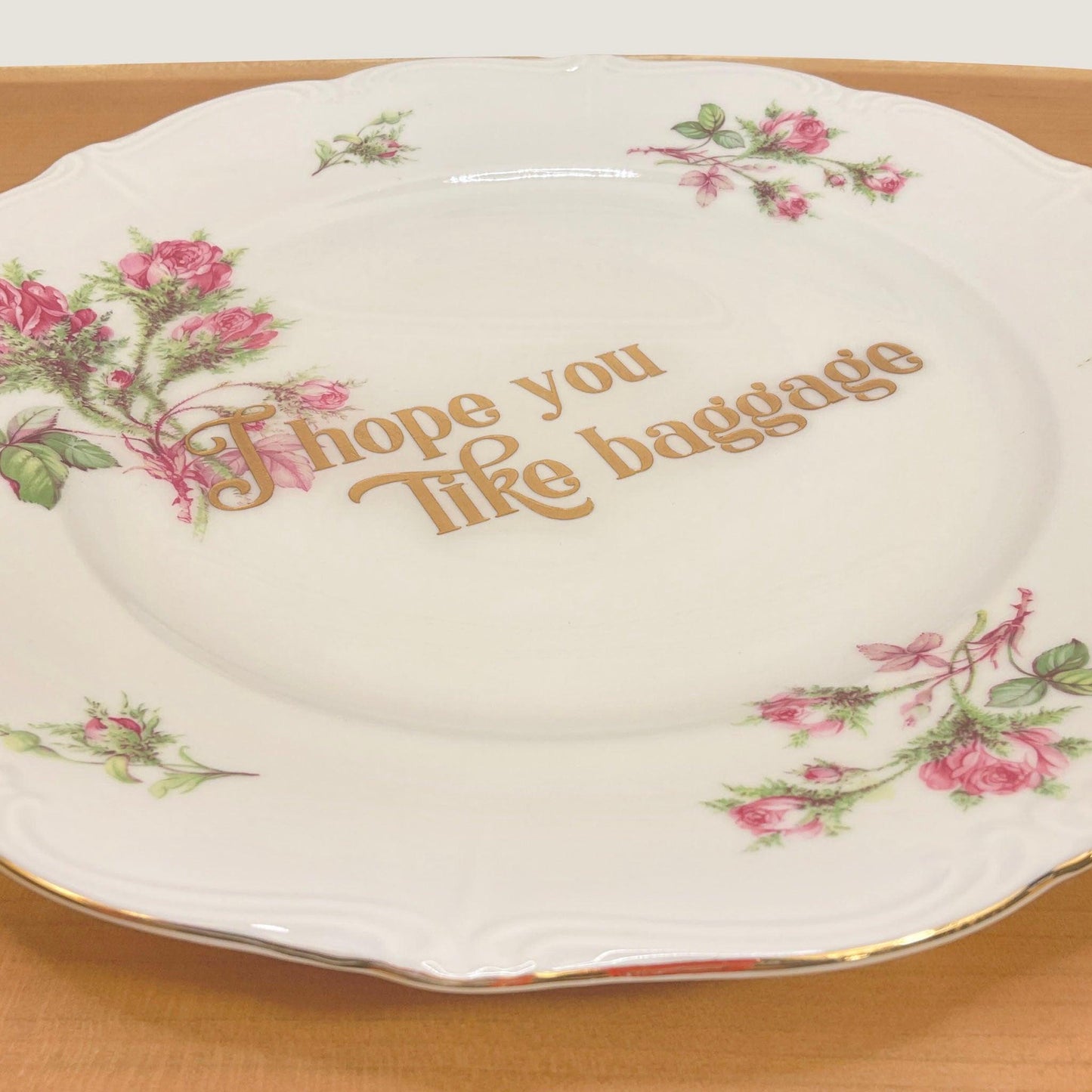I Hope You Like Baggage Dinner Plate - Offensively Domestic